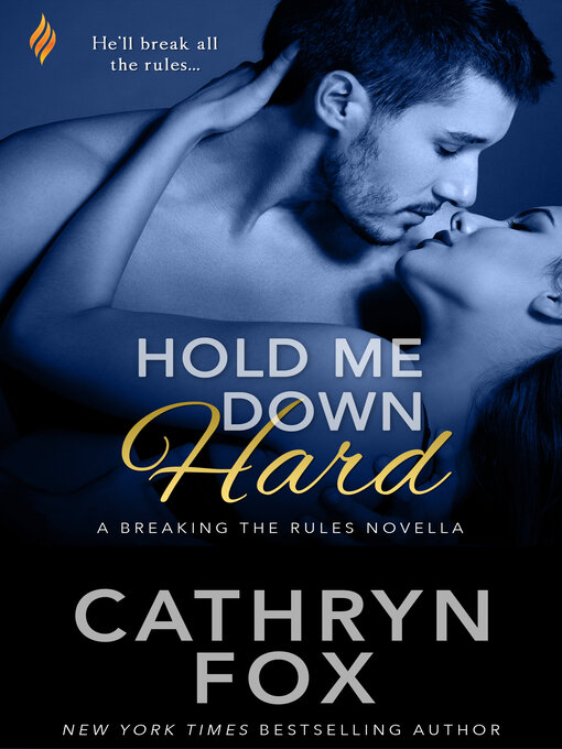 Title details for Hold Me Down Hard by Cathryn Fox - Wait list